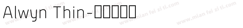 Alwyn Thin字体转换